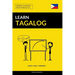 Learn Tagalog - Quick / Easy / Efficient: 2000 Key Vocabularies