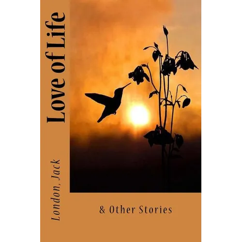 Love of Life: & Other Stories