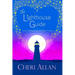 The Lighthouse Guide: Love and Advice from a Fellow Human