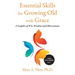 Essential Skills for Growing Old with Grace: A Sampler of With, Wisdom and Observations
