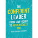 The Confident Leader: From Self-Doubt to Authentically You
