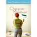 A Character Makeover: 40 Days with a Life Coach to Create the Best You