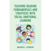 Teaching Reading Fundamentals and Strategies with Social-Emotional Learning