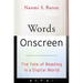 Words Onscreen: The Fate of Reading in a Digital World