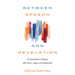Between Speech and Revelation: An Evangelical's Dialogue with Farrer, Jüngel, and Wolterstorff