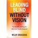 Leading Blind without Vision: The Benefits of Hiring the Blind and Visually Impaired