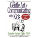 The Gentle Art of Communicating with Kids