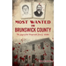 Most Wanted in Brunswick County: The Saga of the Desperado Jesse C. Walker