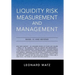 Liquidity Risk Measurement and Management: Base L III And Beyond
