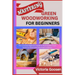 Mastering Green Woodworking for Beginners: The Complete Beginner's Guide To Working With Fresh Wood For Rustic And Handmade Creations