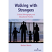 Walking with Strangers: Critical Ethnography and Educational Promise