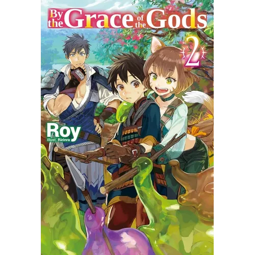 By the Grace of the Gods: Volume 2 (Light Novel)