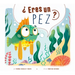 ?Eres Un Pez?