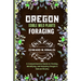 Oregon Edible Wild Plants Foraging: A Comprehensive Guide to Finding, Identifying, and Enjoying Oregon's Natural Bounty