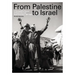 From Palestine to Israel: A Photographic Record of Destruction and State Formation, 1947-1950