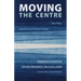 Moving the Centre: Two Plays: Small Axe & Freedom Singer