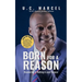 Born for a Reason: Discovering & Walking in your Purpose