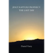 Jesus' Rapture Prophecy the Last Day