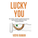 Lucky You: An Insider's Guide to Achieving Success and Finding Fulfillment in the Corporate World
