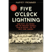 Five O'Clock Lightning: Babe Ruth, Lou Gehrig, and the Greatest Baseball Team in History, the 1927 New York Yankees