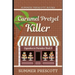 Caramel Pretzel Killer