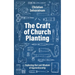 The Craft of Church Planting: Exploring the Lost Wisdom of Apprenticeship