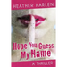 Hope You Guess My Name