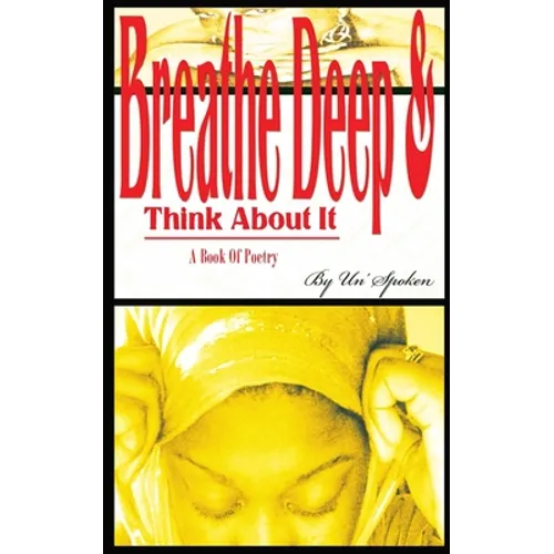 Breathe Deep & Think About it: A Book Of Poetry