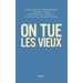 On tue les vieux