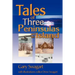 Tales of Three Peninsulas and an Island