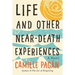 Life and Other Near-Death Experiences