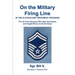On the Military Firing Line in the Alcoholism Treatment Program: The Air Force Sergeant Who Beat Alcoholism and Taught Others to Do the Same