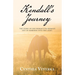 Kendall's Journey: The Story of One Woman's Pilgrimage out of Darkness into the Light.