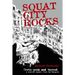 Squat City Rocks: protopunk and beyond. a musical memoir from the margins