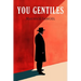 You Gentiles