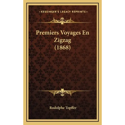 Premiers Voyages En Zigzag (1868)