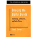Bridging the Digital Divide: Technology, Community and Public Policy