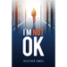 I'm Not OK