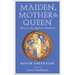 Maiden, Mother and Queen: Mary in the Anglican Tradition