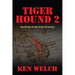 Tiger Hound 2: How We Won the War & Lost the Country