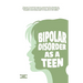Bipolar Disorder As A Teen: Discover 5 practical ways to overcome this disorder by challenging your personal behaviors, reframing negative thoughts, a