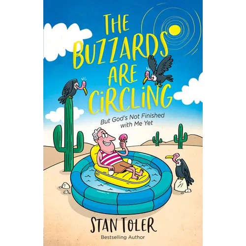 The Buzzards Are Circling: But God's Not Finished with Me Yet