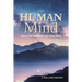 The Human Mind: How to Live Intelligently in an Insane World