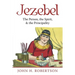 Jezebel: The Person, the Spirit, & the Principality