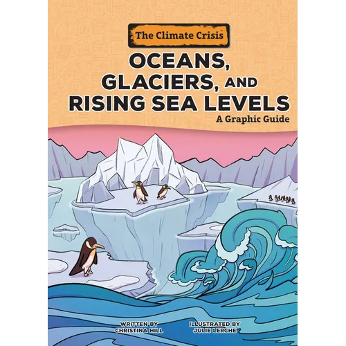 Oceans, Glaciers, and Rising Sea Levels: A Graphic Guide