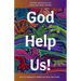 God Help Us!: The Bible and Pastoral Care Concerns for Black Churches