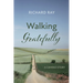 Walking Gratefully: A Camino Story