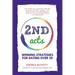 2nd Acts: The World's Leading Online Dating Expert Shares 166 Practical No-Nonsense, Step-by-Step Approaches to Romance