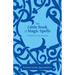 The Little Book of Magic Spells: A Spell For Every Occasion