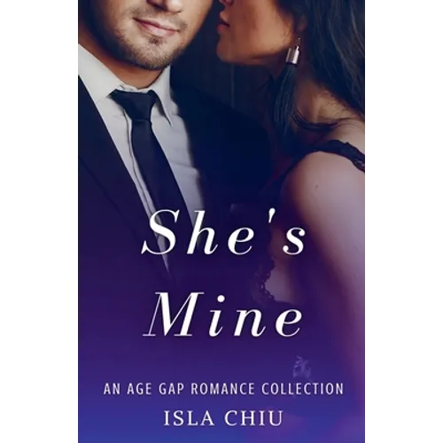 She's Mine: An Age Gap Romance Collection